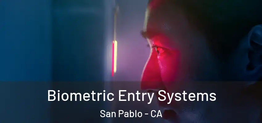  Biometric Entry Systems San Pablo - CA