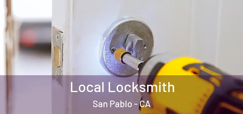  Local Locksmith San Pablo - CA