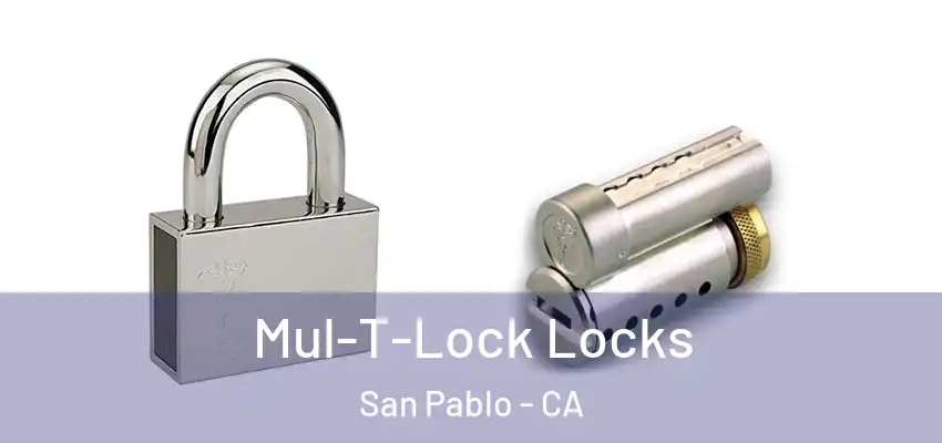  Mul-T-Lock Locks San Pablo - CA