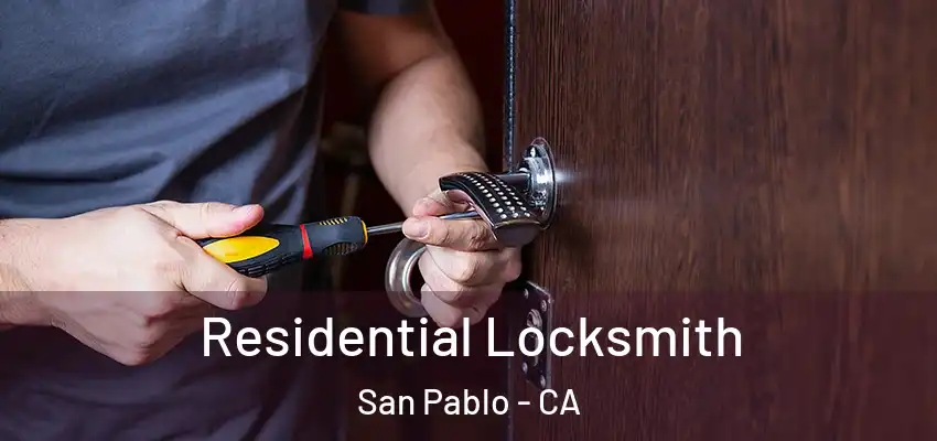  Residential Locksmith San Pablo - CA