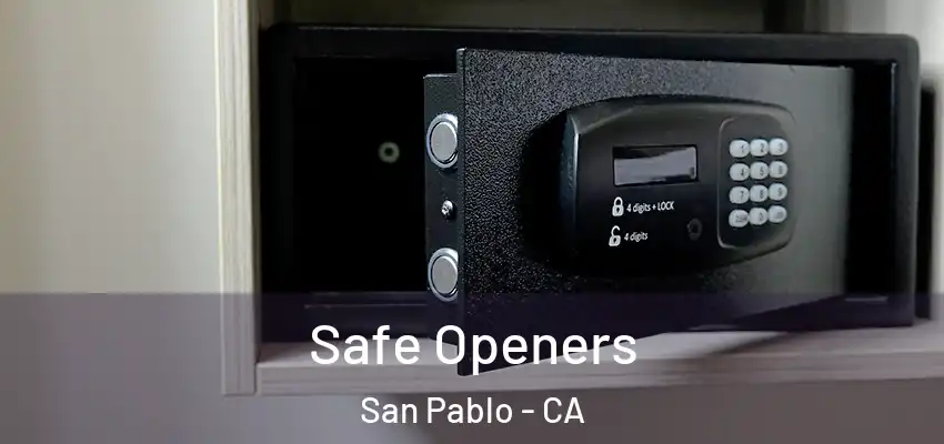  Safe Openers San Pablo - CA