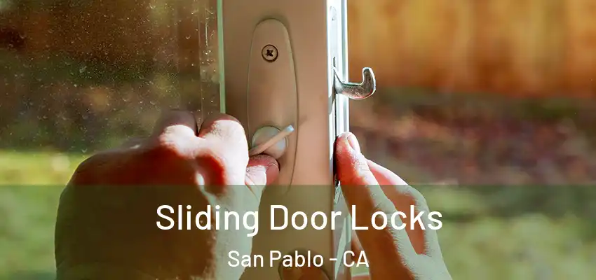  Sliding Door Locks San Pablo - CA
